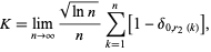  K=lim_(n->infty)(sqrt(lnn))/nsum_(k=1)^n[1-delta_(0,r_2(k))], 