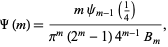  Psi(m)=(mpsi_(m-1)(1/4))/(pi^m(2^m-1)4^(m-1)B_m), 