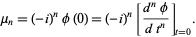  mu_n=(-i)^nphi(0)=(-i)^n[(d^nphi)/(dt^n)]_(t=0). 