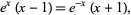  e^x(x-1)=e^(-x)(x+1), 