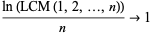  (ln(LCM(1,2,...,n)))/n->1 