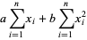 asum_(i=1)^(n)x_i+bsum_(i=1)^(n)x_i^2