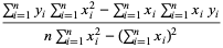 (sum_(i=1)^(n)y_isum_(i=1)^(n)x_i^2-sum_(i=1)^(n)x_isum_(i=1)^(n)x_iy_i)/(nsum_(i=1)^(n)x_i^2-(sum_(i=1)^(n)x_i)^2)