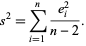  s^2=sum_(i=1)^n(e_i^2)/(n-2). 