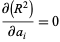  (partial(R^2))/(partiala_i)=0 