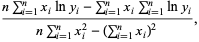 (nsum_(i=1)^(n)x_ilny_i-sum_(i=1)^(n)x_isum_(i=1)^(n)lny_i)/(nsum_(i=1)^(n)x_i^2-(sum_(i=1)^(n)x_i)^2),