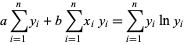  asum_(i=1)^ny_i+bsum_(i=1)^nx_iy_i=sum_(i=1)^ny_ilny_i 