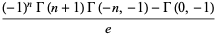 ((-1)^nGamma(n+1)Gamma(-n,-1)-Gamma(0,-1))/e