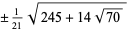 +/-1/(21)sqrt(245+14sqrt(70))