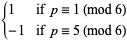 {1 if p=1 (mod 6); -1 if p=5 (mod 6)