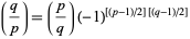  (q/p)=(p/q)(-1)^([(p-1)/2][(q-1)/2]) 