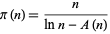  pi(n)=n/(lnn-A(n)) 