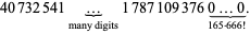 40732541..._()_(many digits)17871093760...0_()_(165·666!).