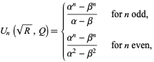  U_n(sqrt(R),Q)={(alpha^n-beta^n)/(alpha-beta)   for n odd,; (alpha^n-beta^n)/(alpha^2-beta^2)   for n even, 