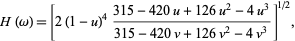  H(omega)=[2(1-u)^4(315-420u+126u^2-4u^3)/(315-420v+126v^2-4v^3)]^(1/2), 
