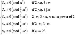  {S_m=0 (mod m^2)   if 2m, 3m; S_m=0 (mod 1/3m^2)   if 2m, 3|m; S_m=0 (mod 1/2m^2)   2|m, 3m, m not a power of 2; S_m=0 (mod 1/6m^2)   if 2|m, 3|m; S_m=0 (mod 1/4m^2)   if m=2^a. 