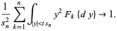  1/(s_n^2)sum_(k=1)^nint_(|y|<ts_n)y^2F_k{dy}->1. 