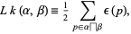  Lk(alpha,beta)=1/2sum_(p in alpha coproduct beta)epsilon(p), 