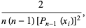 2/(n(n-1)[P_(n-1)(x_i)]^2),