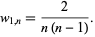  w_(1,n)=2/(n(n-1)). 