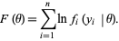  F(theta)=sum_(i=1)^nlnf_i(y_i|theta). 