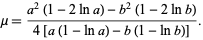  mu=(a^2(1-2lna)-b^2(1-2lnb))/(4[a(1-lna)-b(1-lnb)]). 
