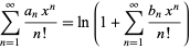  sum_(n=1)^infty(a_nx^n)/(n!)=ln(1+sum_(n=1)^infty(b_nx^n)/(n!)) 