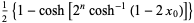 1/2{1-cosh[2^ncosh^(-1)(1-2x_0)]}
