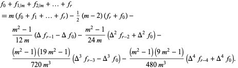  f_0+f_(1/m)+f_(2/m)+...+f_r 
=m(f_0+f_1+...+f_r)-1/2(m-2)(f_r+f_0)-(m^2-1)/(12m)(Deltaf_(r-1)-Deltaf_0)-(m^2-1)/(24m)(Delta^2f_(r-2)+Delta^2f_0)-((m^2-1)(19m^2-1))/(720m^3)(Delta^3f_(r-3)-Delta^3f_0)-((m^2-1)(9m^2-1))/(480m^3)(Delta^4f_(r-4)+Delta^4f_0).  