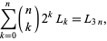  sum_(k=0)^n(n; k)2^kL_k=L_(3n), 