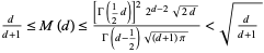d/(d+1)<=M(d)<=([Gamma(1/2d)]^22^(d-2)sqrt(2d))/(Gamma(d-1/2)sqrt((d+1)pi))<sqrt(d/(d+1))