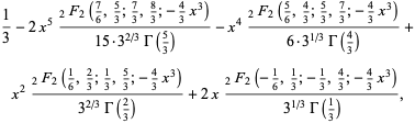 1/3-2x^5(_2F_2(7/6,5/3;7/3,8/3;-4/3x^3))/(15·3^(2/3)Gamma(5/3))-x^4(_2F_2(5/6,4/3;5/3,7/3;-4/3x^3))/(6·3^(1/3)Gamma(4/3))+x^2(_2F_2(1/6,2/3;1/3,5/3;-4/3x^3))/(3^(2/3)Gamma(2/3))+2x(_2F_2(-1/6,1/3;-1/3,4/3;-4/3x^3))/(3^(1/3)Gamma(1/3)),
