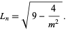  L_n=sqrt(9-4/(m^2)). 