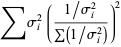 sumsigma_i^2((1/sigma_i^2)/(sum(1/sigma_i^2)))^2