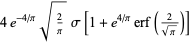 4e^(-4/pi)sqrt(2/pi)sigma[1+e^(4/pi)erf(2/(sqrt(pi)))]