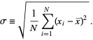  sigma=sqrt(1/Nsum_(i=1)^N(x_i-x^_)^2). 