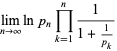 lim_(n->infty)lnp_nproduct_(k=1)^n1/(1+1/(p_k))