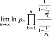 lim_(n->infty)lnp_nproduct_(k=1)^n(1/(1-1/(p_k^2)))/(1/(1-1/(p_k)))