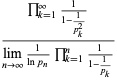 (product_(k=1)^infty1/(1-1/(p_k^2)))/(lim_(n->infty)1/(lnp_n)product_(k=1)^n1/(1-1/(p_k)))