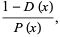 (1-D(x))/(P(x)),