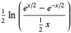 1/2ln((e^(x/2)-e^(-x/2))/(1/2x))