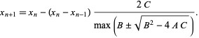  x_(n+1)=x_n-(x_n-x_(n-1))(2C)/(max(B+/-sqrt(B^2-4AC))). 