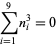 sum_(i=1)^(9)n_i^3=0