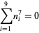 sum_(i=1)^(9)n_i^7=0