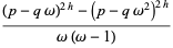 ((p-qomega)^(2h)-(p-qomega^2)^(2h))/(omega(omega-1))