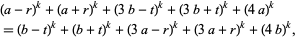  (a-r)^k+(a+r)^k+(3b-t)^k+(3b+t)^k+(4a)^k 
=(b-t)^k+(b+t)^k+(3a-r)^k+(3a+r)^k+(4b)^k,  