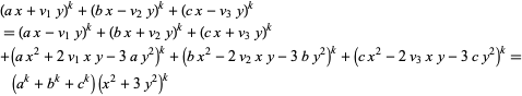  (ax+v_1y)^k+(bx-v_2y)^k+(cx-v_3y)^k 
=(ax-v_1y)^k+(bx+v_2y)^k+(cx+v_3y)^k 
+(ax^2+2v_1xy-3ay^2)^k+(bx^2-2v_2xy-3by^2)^k+(cx^2-2v_3xy-3cy^2)^k=(a^k+b^k+c^k)(x^2+3y^2)^k  