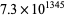 7.3×10^(1345)
