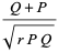 (Q+P)/(sqrt(rPQ))