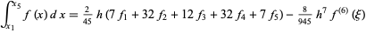  int_(x_1)^(x_5)f(x)dx=2/(45)h(7f_1+32f_2+12f_3+32f_4+7f_5)-8/(945)h^7f^((6))(xi) 